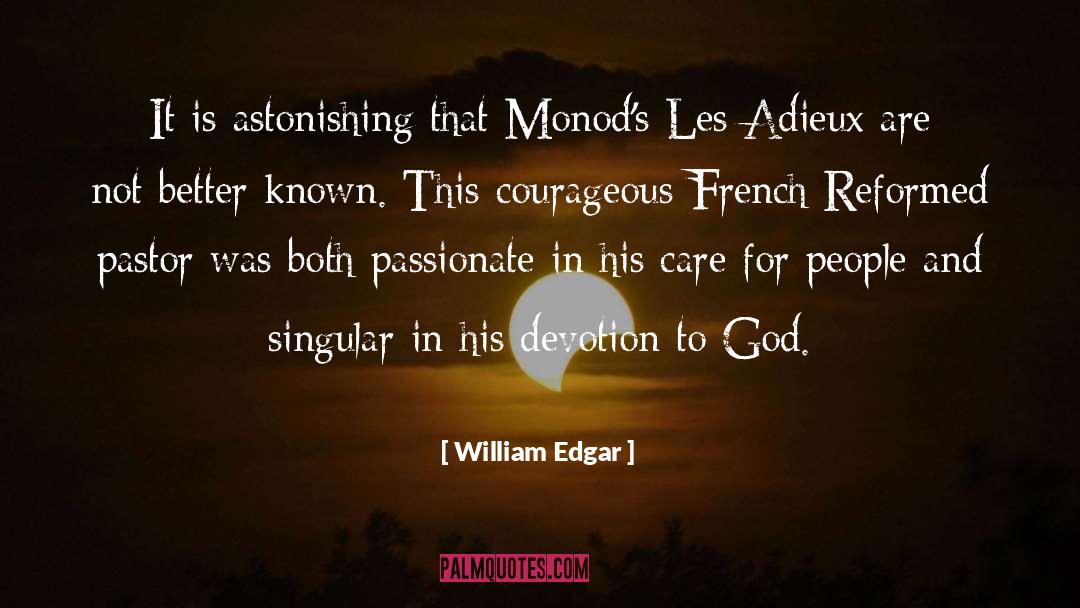 Devotion To God quotes by William Edgar