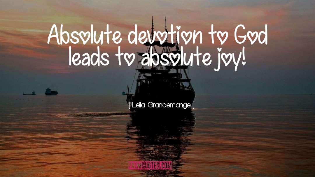 Devotion To God quotes by Leila Grandemange