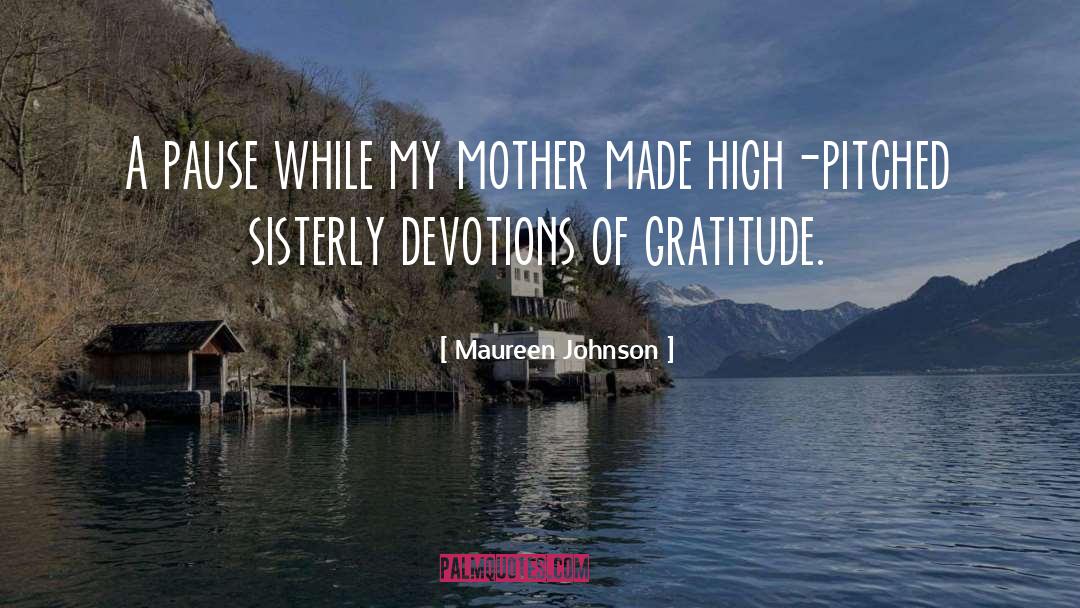 Devotions quotes by Maureen Johnson