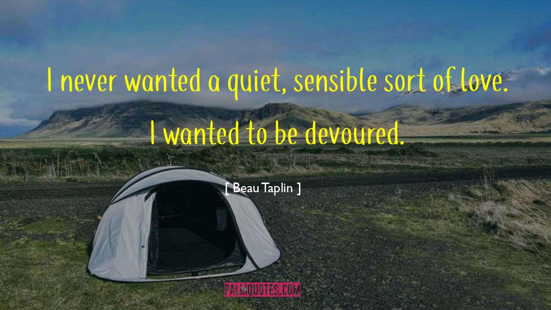 Devoured quotes by Beau Taplin