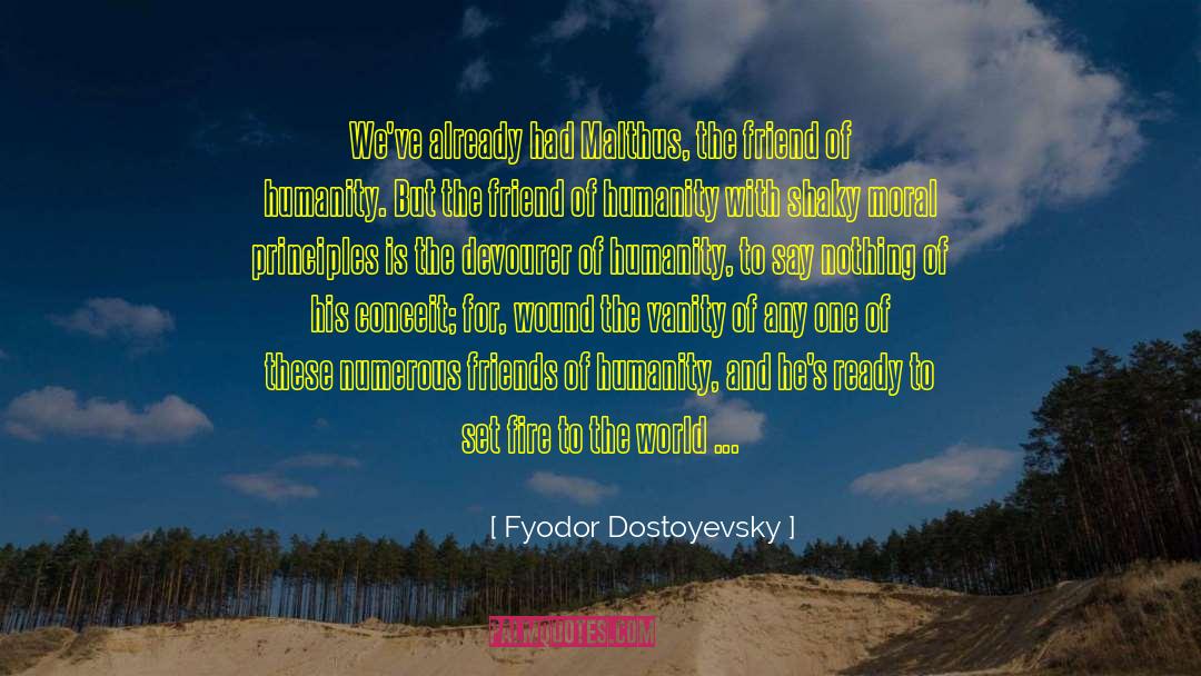Devourer quotes by Fyodor Dostoyevsky