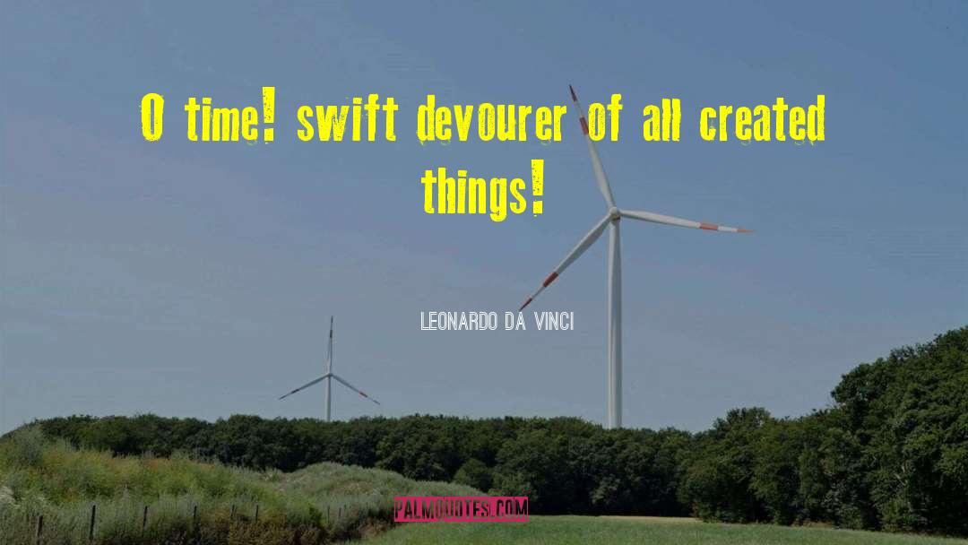 Devourer quotes by Leonardo Da Vinci