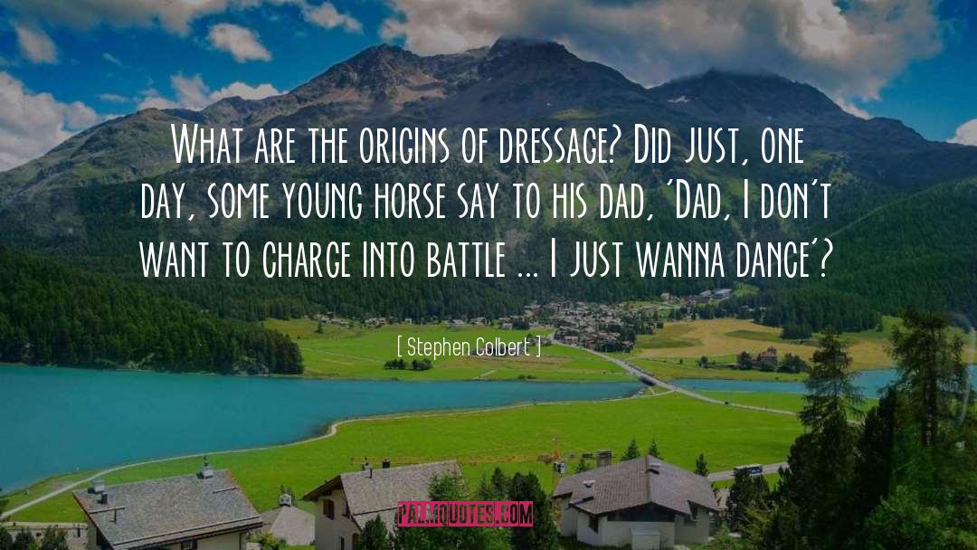 Devoux Dressage quotes by Stephen Colbert