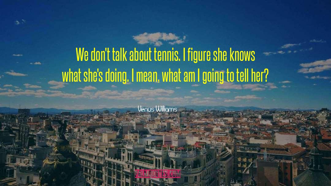 Devrik Williams quotes by Venus Williams
