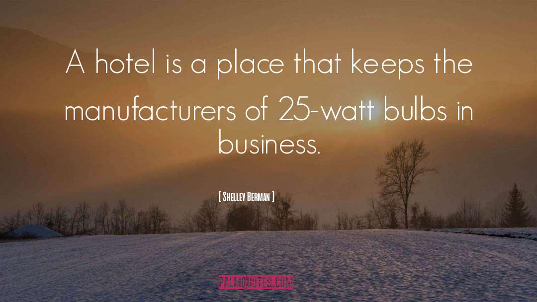 Devshree Hotel quotes by Shelley Berman