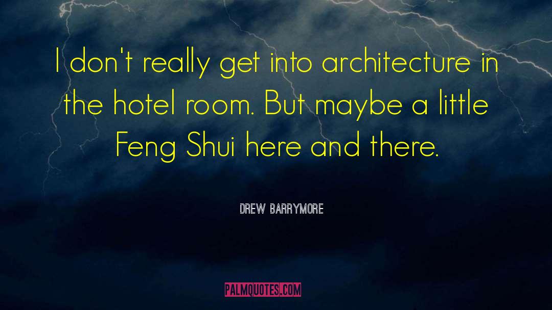 Devshree Hotel quotes by Drew Barrymore