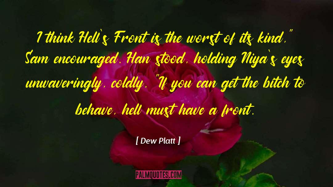 Dew Platt quotes by Dew Platt