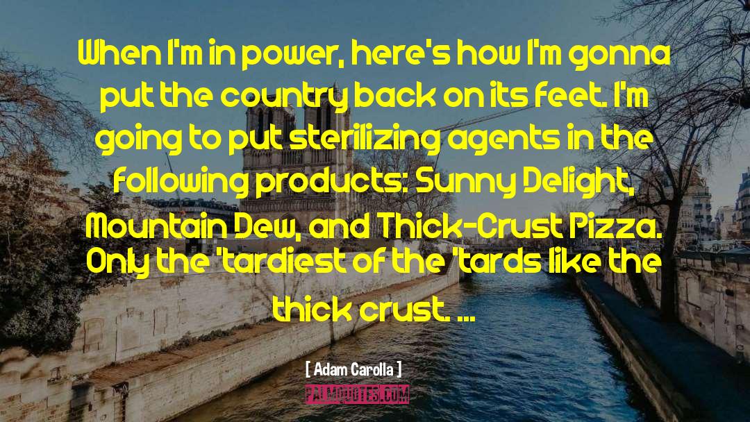 Dew quotes by Adam Carolla