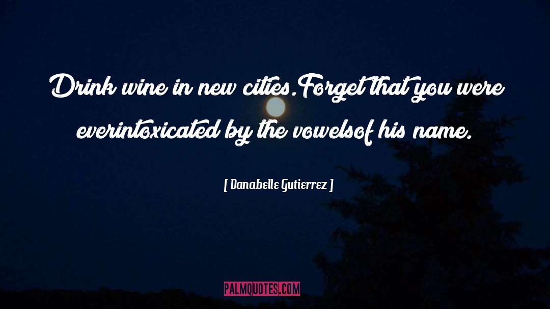 Dexheimer Wine quotes by Danabelle Gutierrez