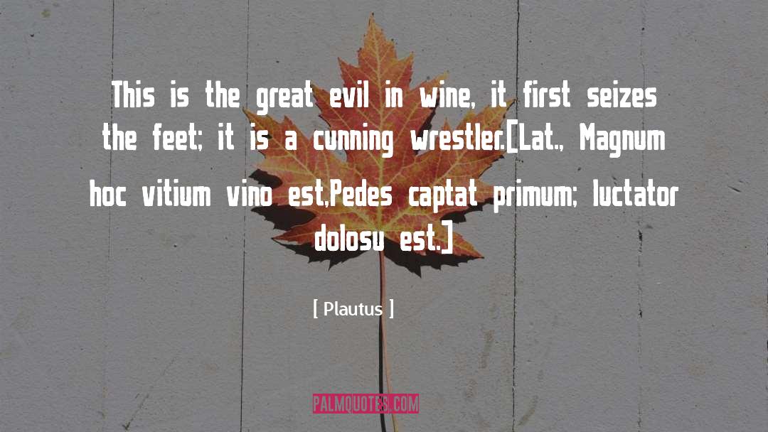 Dexheimer Wine quotes by Plautus