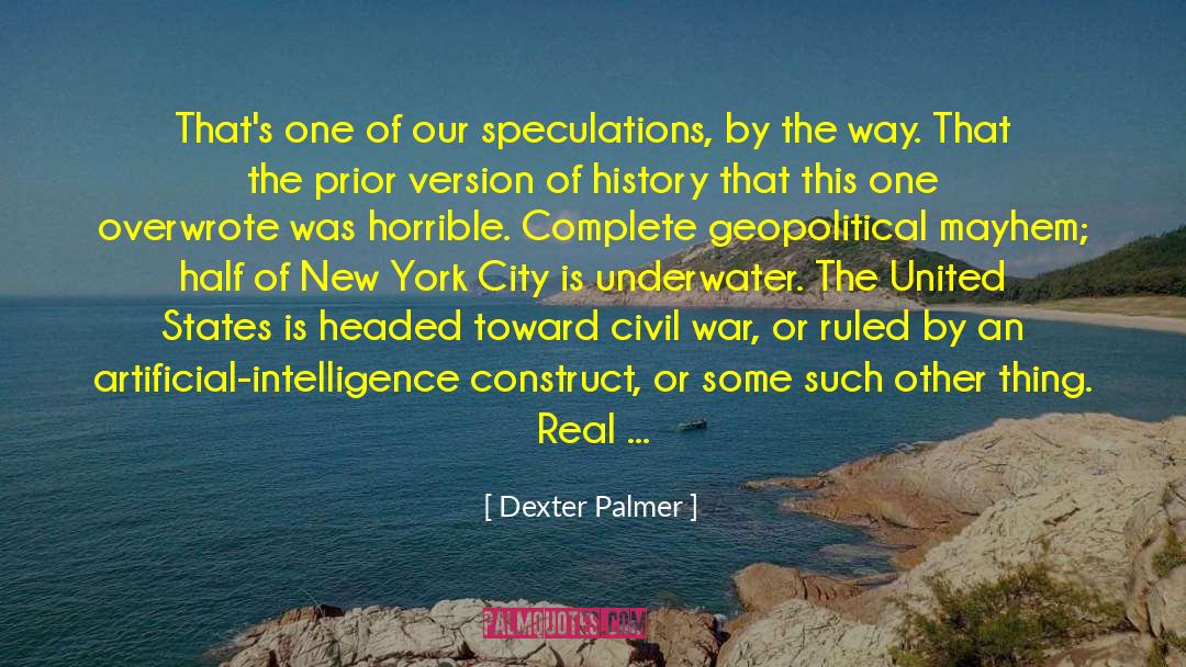 Dexter Palmer quotes by Dexter Palmer