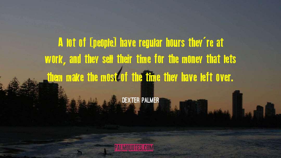 Dexter Palmer quotes by Dexter Palmer