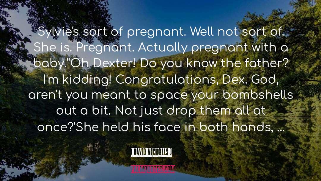 Dexter quotes by David Nicholls