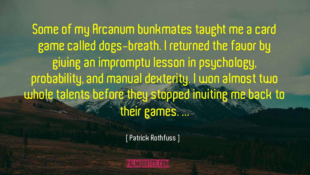 Dexterity quotes by Patrick Rothfuss