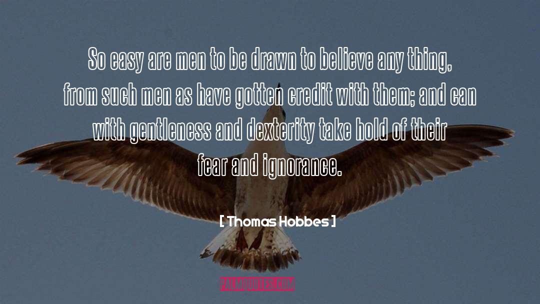 Dexterity quotes by Thomas Hobbes