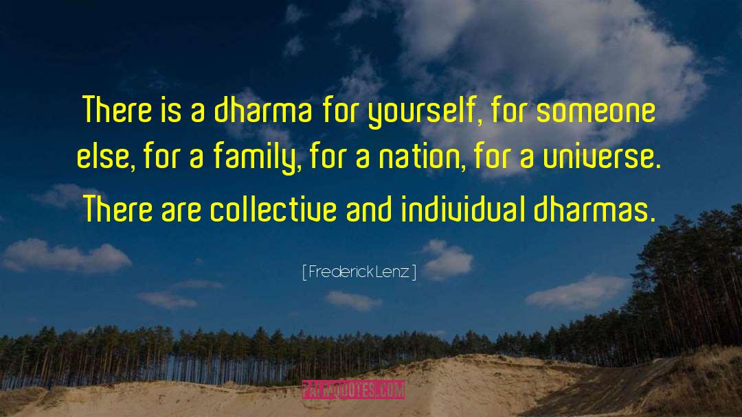 Dharmas quotes by Frederick Lenz