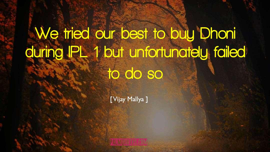 Dhoni quotes by Vijay Mallya