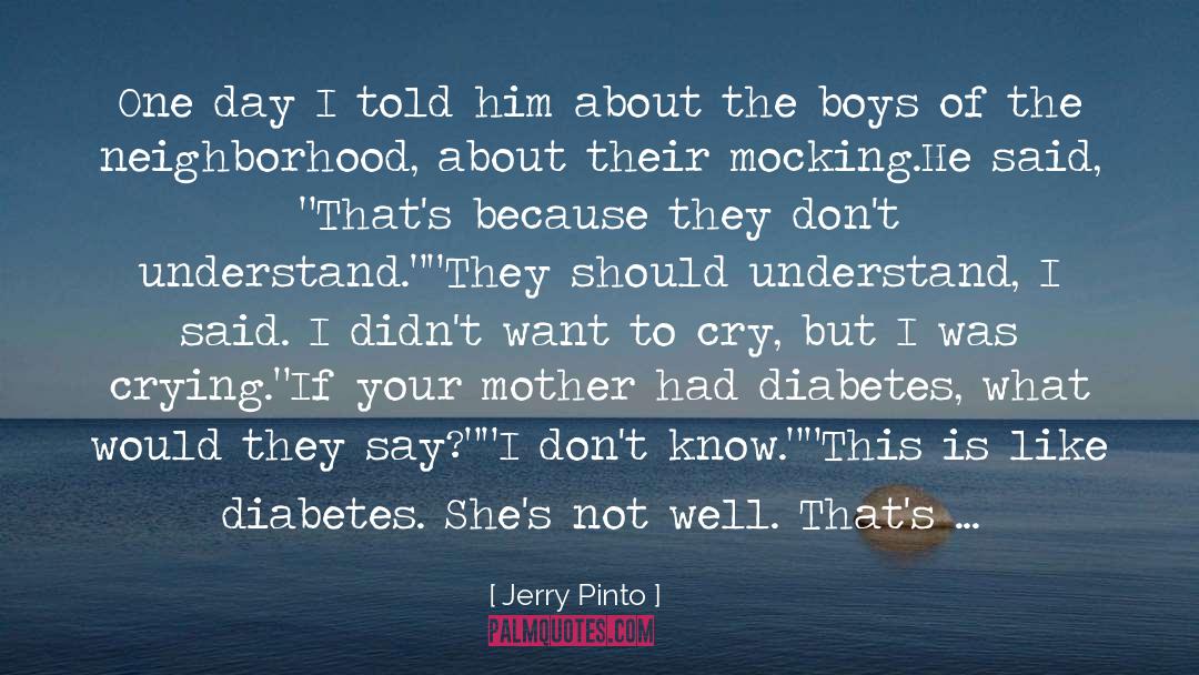 Diabetes quotes by Jerry Pinto