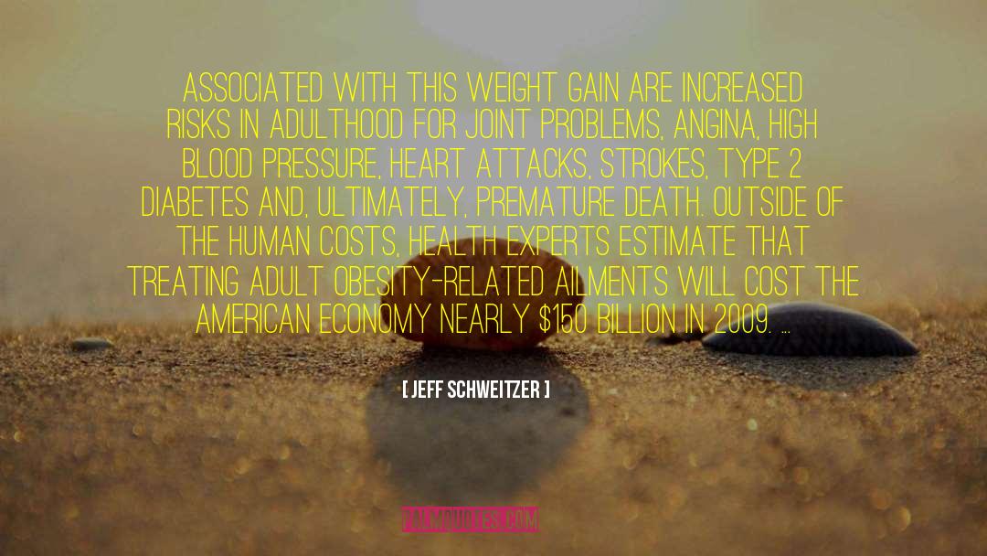 Diabetes quotes by Jeff Schweitzer