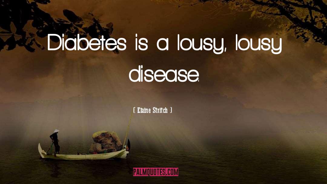Diabetes quotes by Elaine Stritch