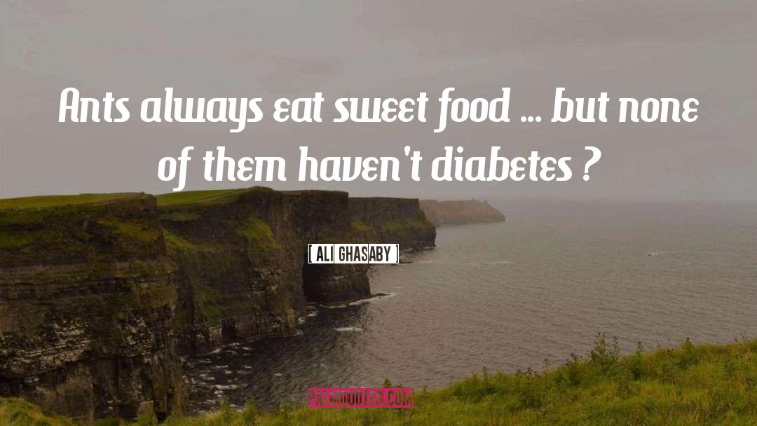 Diabetes quotes by Ali Ghasaby