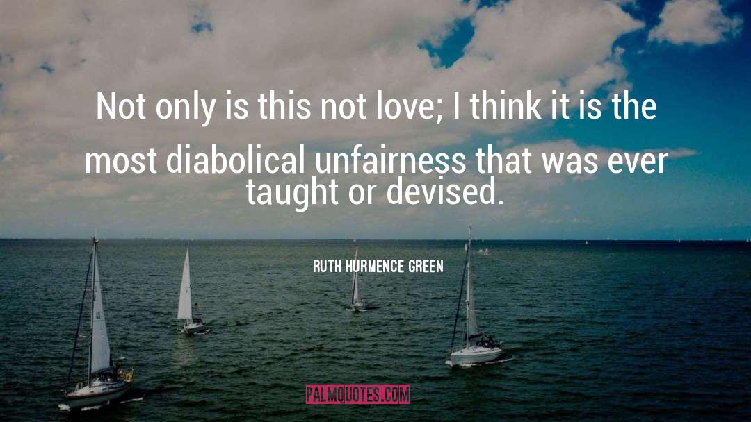 Diabolical quotes by Ruth Hurmence Green