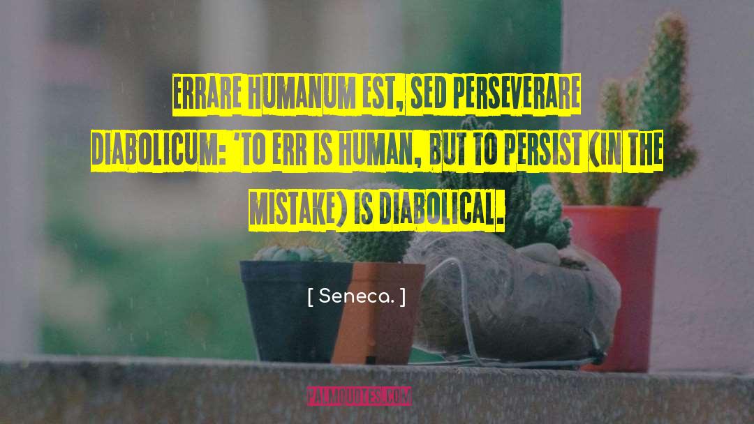 Diabolical quotes by Seneca.