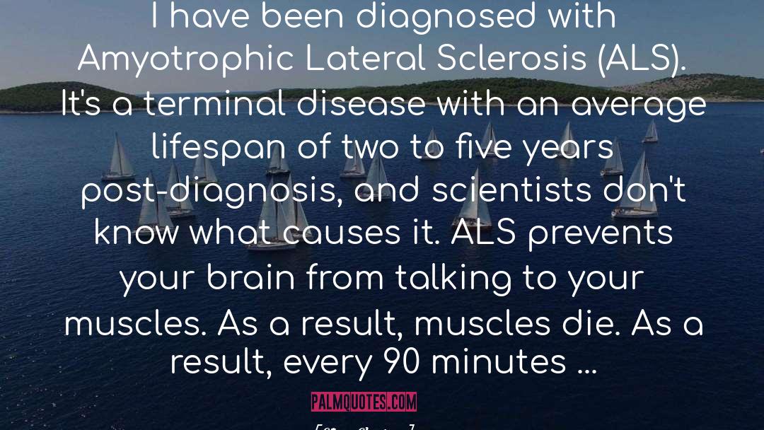 Diagnosed quotes by Steve Gleason