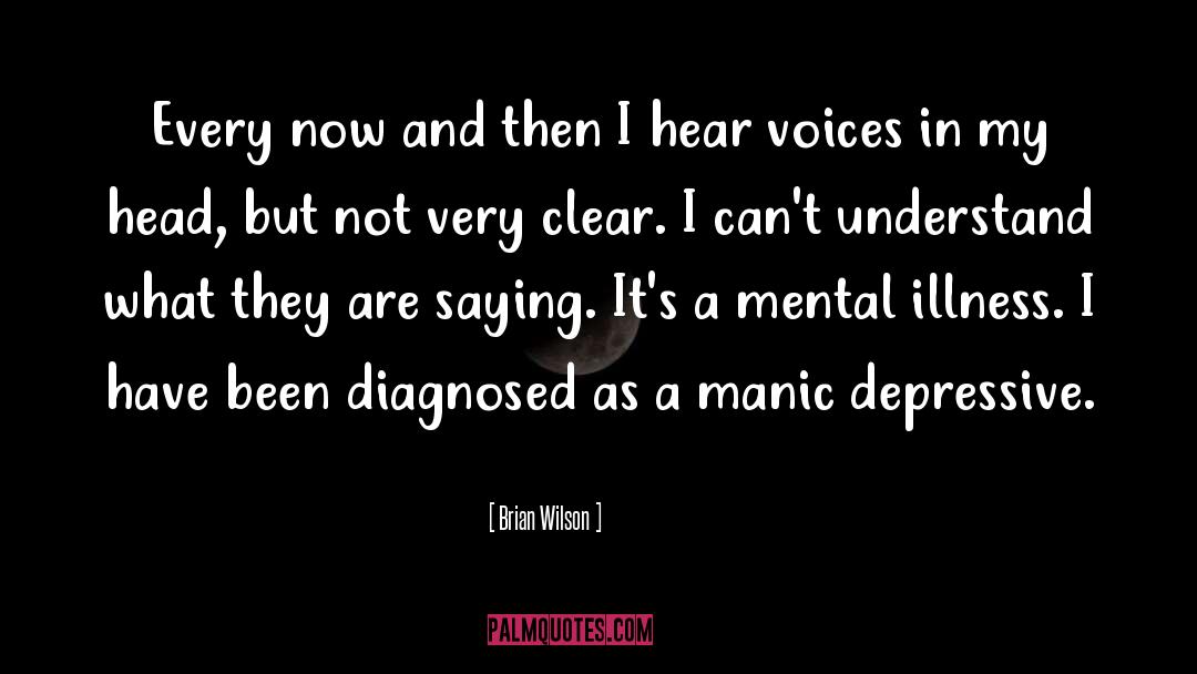 Diagnosed quotes by Brian Wilson