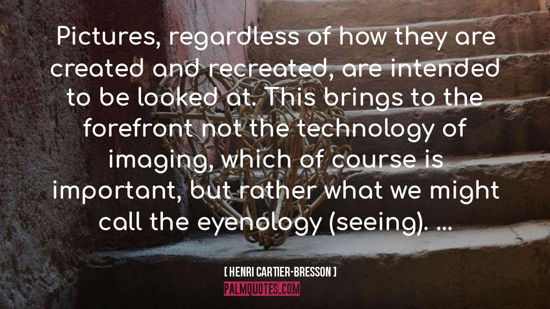 Diagnostics Imaging quotes by Henri Cartier-Bresson