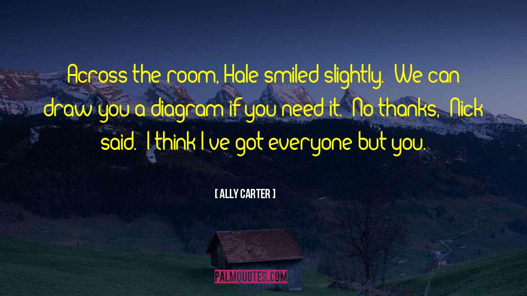 Diagrams quotes by Ally Carter