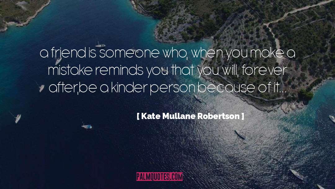 Dial A Friend quotes by Kate Mullane Robertson