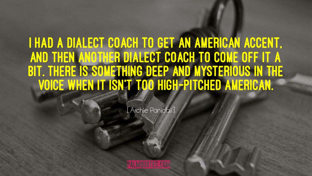Dialect Coach quotes by Archie Panjabi