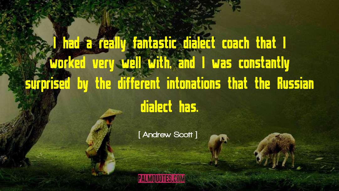 Dialect Coach quotes by Andrew Scott