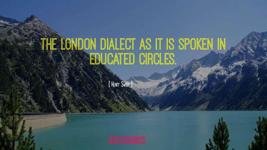 Dialect quotes by Henry Sweet