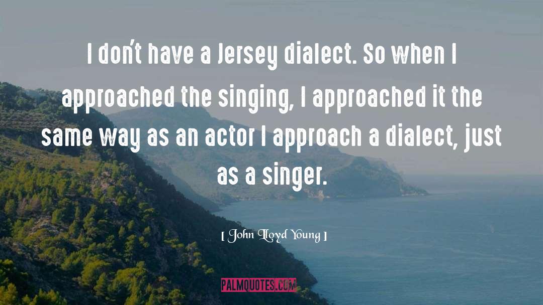 Dialect quotes by John Lloyd Young