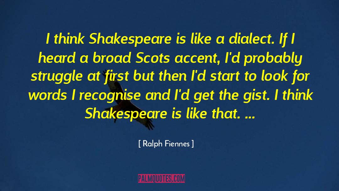 Dialect quotes by Ralph Fiennes
