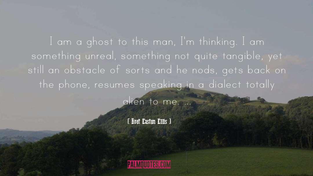 Dialect quotes by Bret Easton Ellis