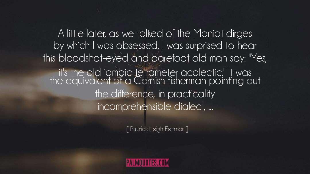 Dialect quotes by Patrick Leigh Fermor