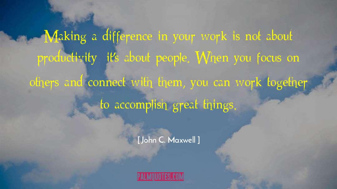 Dialectal Differences quotes by John C. Maxwell