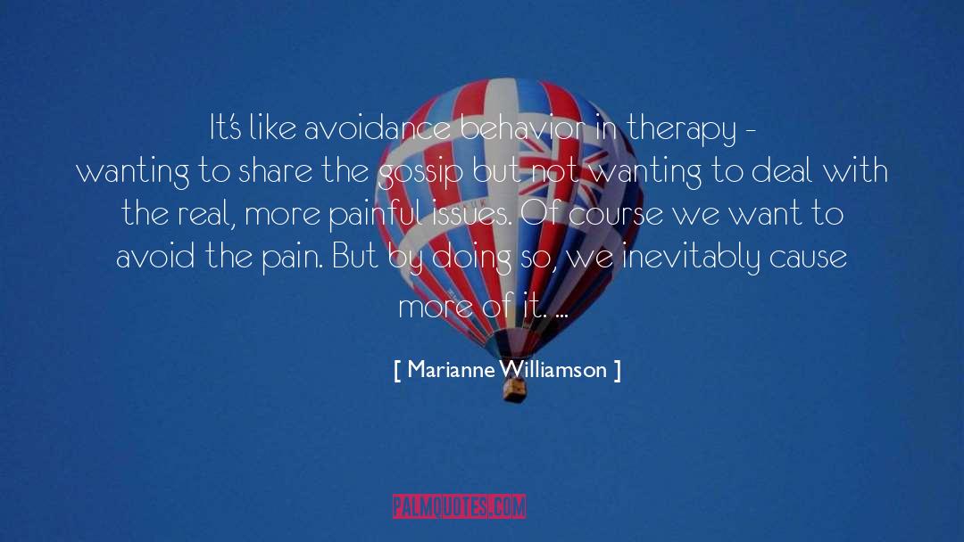 Dialectical Behavior Therapy quotes by Marianne Williamson