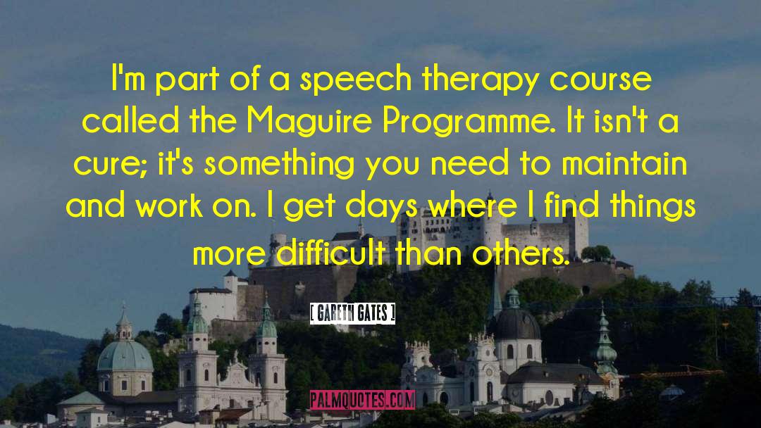 Dialectical Behavioral Therapy quotes by Gareth Gates