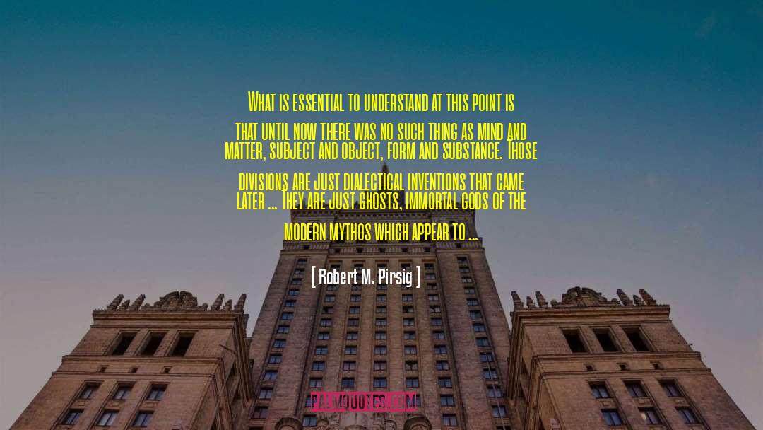 Dialectical quotes by Robert M. Pirsig