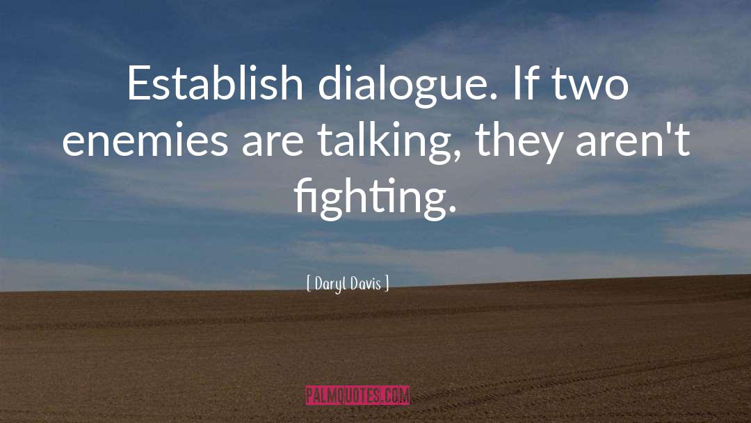 Dialogue quotes by Daryl Davis