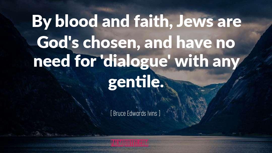 Dialogue quotes by Bruce Edwards Ivins