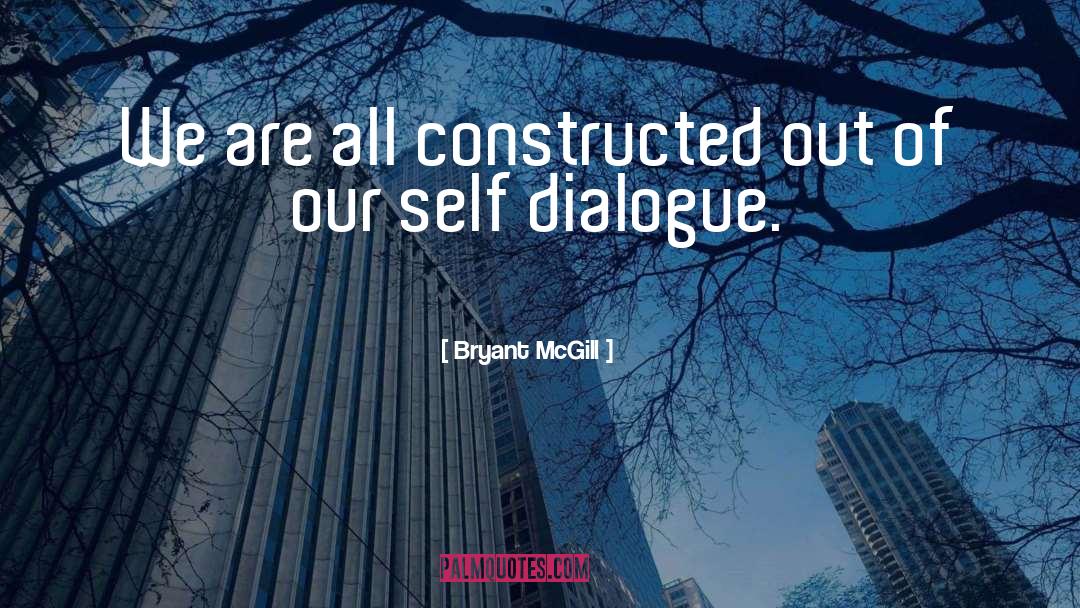 Dialogues quotes by Bryant McGill