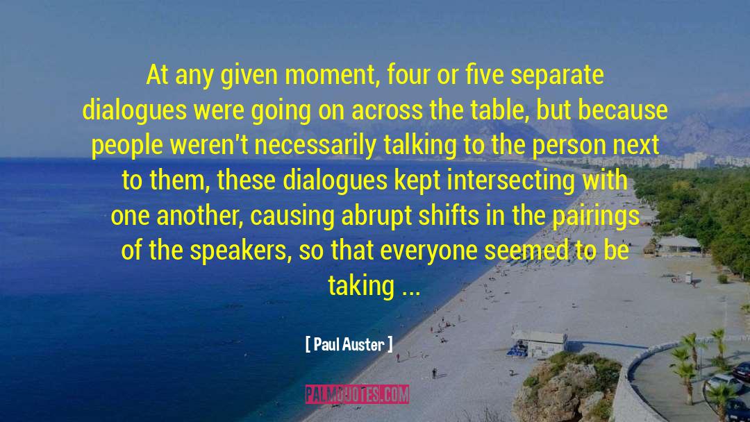 Dialogues quotes by Paul Auster