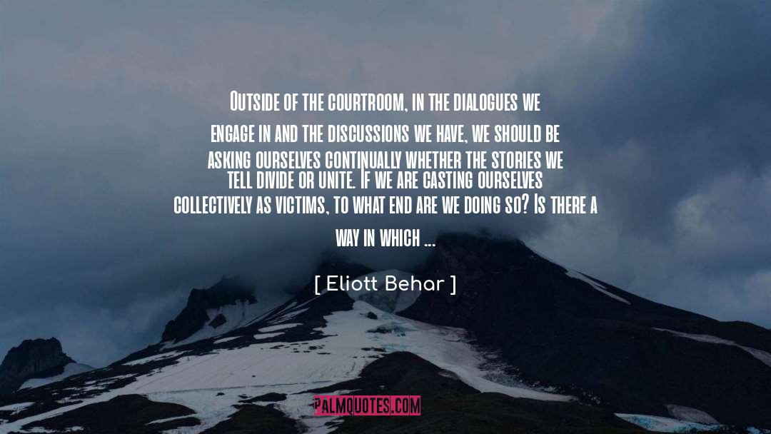 Dialogues quotes by Eliott Behar