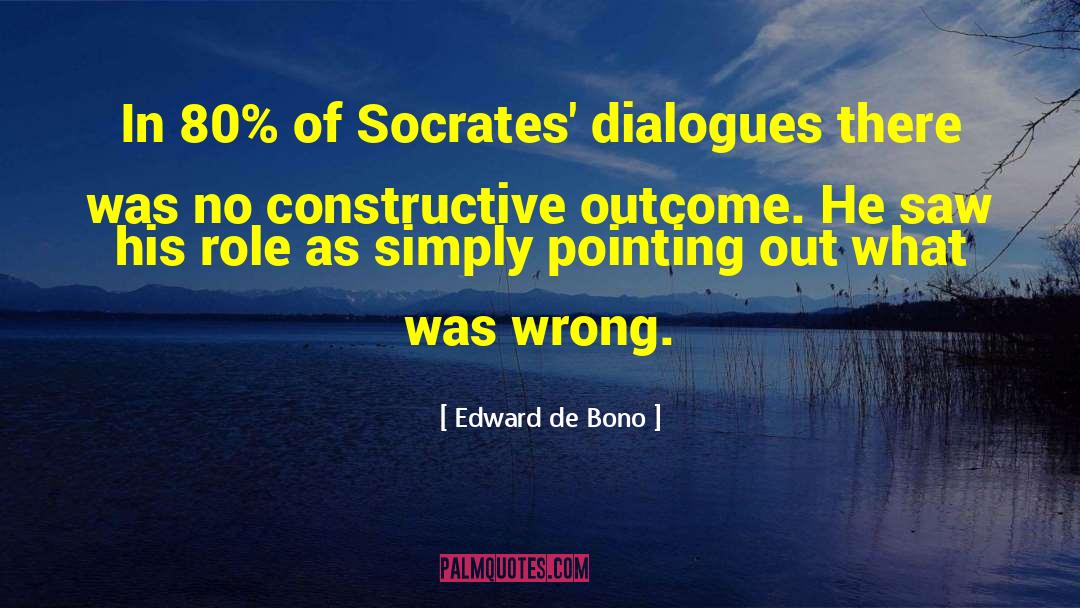 Dialogues quotes by Edward De Bono