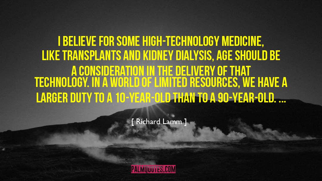 Dialysis quotes by Richard Lamm